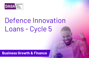 DASA opens Cycle 5 of Defence Innovation Loans