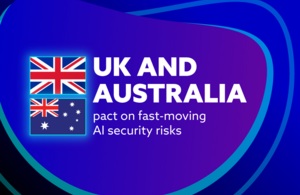 UK and Australia pact to address fast-moving AI security risks